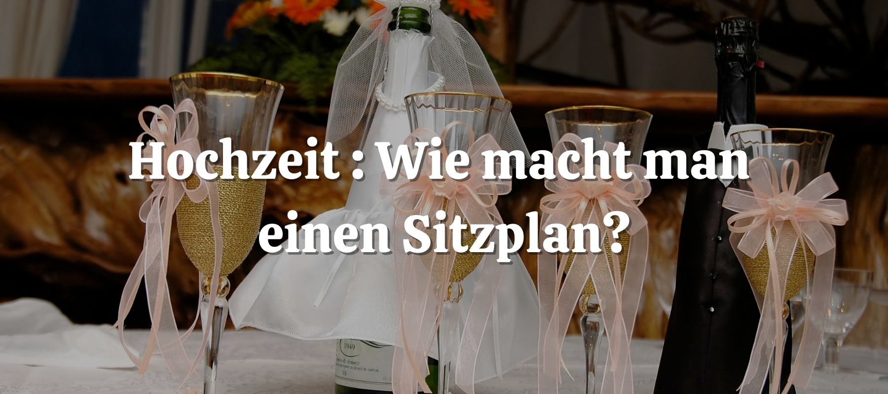 Hochzeit Wie macht man einen Sitzplan